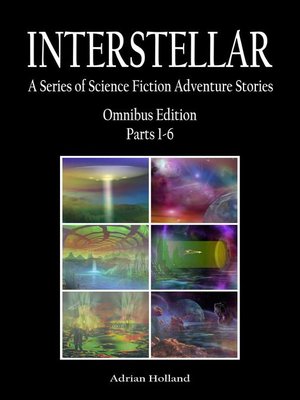 cover image of INTERSTELLAR a Series of Science Fiction Adventure Stories Omnibus Parts 1